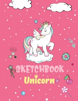 Unicorn Sketchbook: Cute Unicorn Kawaii Sketchbook for Girls with 100+ Pages of 8.5"x11" Blank Paper for Drawing, Doodling or Learning to Draw (Kids Sketch Book)