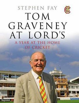 Hardcover Tom Graveney at Lord's: A Year at the Home of Cricket. Stephen Fay Book