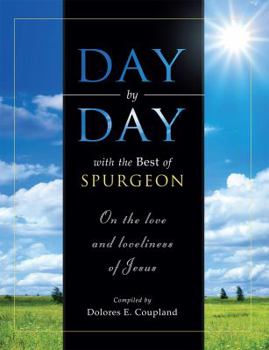 Paperback Day by Day with the Best of Spurgeon: On the Love and Loveliness of Jesus Book