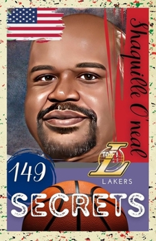Paperback Shaquille O'neal: 149 Secrets: Lakers Book
