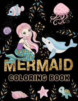 Paperback Mermaid Coloring Books For Girls 4-8: Mermaid Colouring Book for Kids - 50 Pages of Cute Mermaids Adventures Under and Above the Sea with Aquatic Ania Book