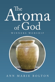 Paperback The Aroma of God: Winners Worship Book