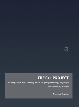 The C++ Project: A companion for learning the C++ programming language