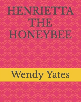 Paperback Henrietta the Honeybee Book