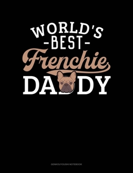 Paperback World's Best Frenchie Daddy: Genkouyoushi Notebook Book