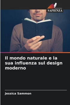 Paperback Il mondo naturale e la sua influenza sul design moderno [Italian] Book