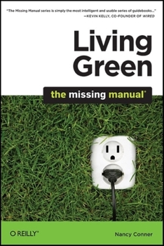 Paperback Living Green: The Missing Manual Book