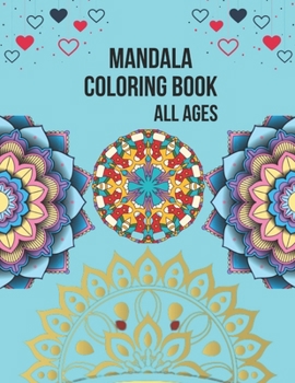 Paperback Mandala Coloring Book All Ages: Relax and Refresh Yourself by coloring mandala book - World's Most Beautiful Mandalas for Stress Relief and Relaxation Book