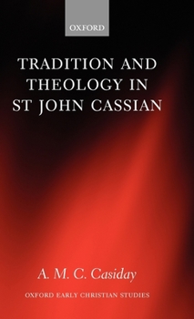 Hardcover Tradition and Theology in St John Cassian Book