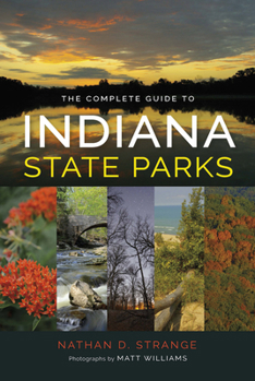 Paperback The Complete Guide to Indiana State Parks Book