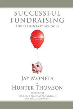 Paperback Successful Fundraising for Elementary Schools: The Complete Guide Book