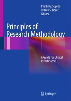 Hardcover Principles of Research Methodology: A Guide for Clinical Investigators Book