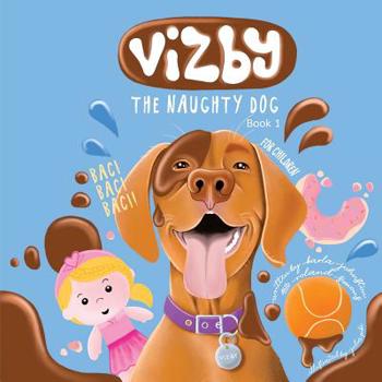 Paperback Vizby: The Naughty Dog - Book 1 Book