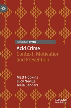 Hardcover Acid Crime: Context, Motivation and Prevention Book