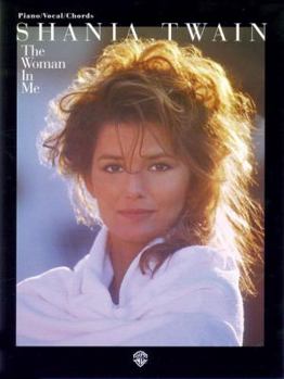 Paperback Shania Twain -- The Woman in Me: Piano/Vocal/Chords Book