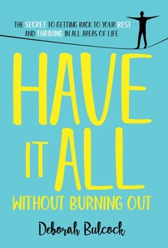 Hardcover Have It All Without Burning Out Book