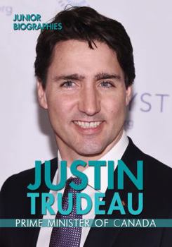 Library Binding Justin Trudeau: Prime Minister of Canada Book