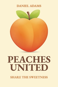 Paperback Peaches United, Share the Sweetness Book