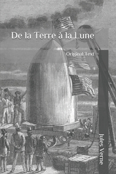 De la Terre à la Lune: Original Text (French Edition)