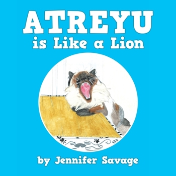 Paperback Atreyu Is Like a Lion Book