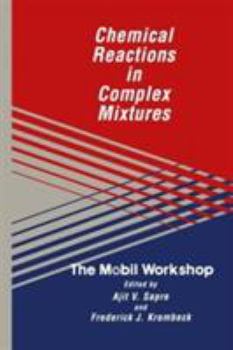 Hardcover Chemical Reactions in Complex Mixtures: The Mobil Workshop Book