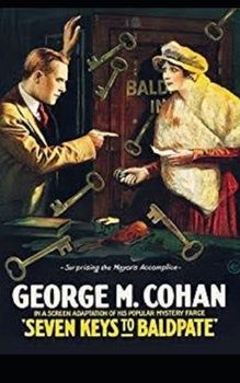 Seven Keys to Baldpate Illustrated