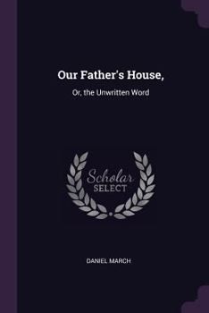 Paperback Our Father's House,: Or, the Unwritten Word Book