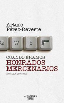 Cuando éramos honrados mercenarios - Book #4 of the Artículos