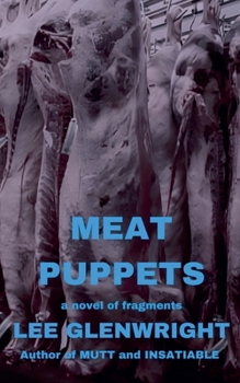 Paperback Meat Puppets: A Novel of Fragments Book