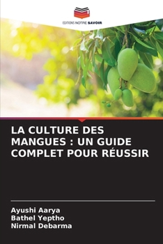 Paperback La Culture Des Mangues: Un Guide Complet Pour Réussir [French] Book