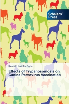 Paperback Effects of Trypanosomosis on Canine Parvovirus Vaccination Book