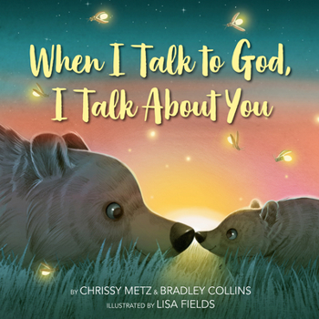 Hardcover When I Talk to God, I Talk about You Book
