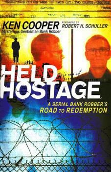 Paperback Held Hostage: A Serial Bank Robber's Road to Redemption Book