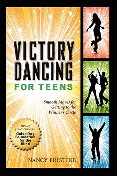 Paperback Victory Dancing for Teens: Smooth Moves for Getting to the Winner's Circle Book