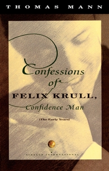 Paperback Confessions of Felix Krull, Confidence Man: The Early Years Book