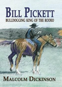 Paperback Bill Pickett: Bull Dogging King of the Rodeo Book