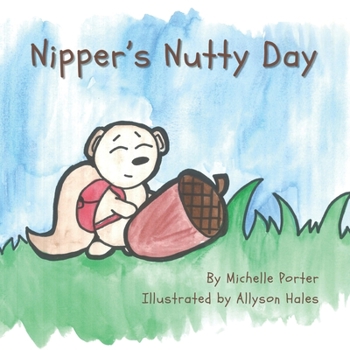 Paperback Nippers Nutty Day: A Nipper's Adventure Story Book