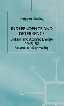 Hardcover Independence and Deterrence: Volume 1: Policy Making Book