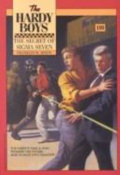 Secret of Sigma Seven - Book #110 of the Hardy Boys