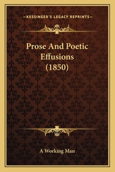 Paperback Prose And Poetic Effusions (1850) Book