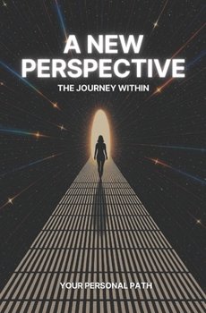 Paperback A New Perspective: See Life Differently, Manifest Abundance, and Align with Your True Self Book