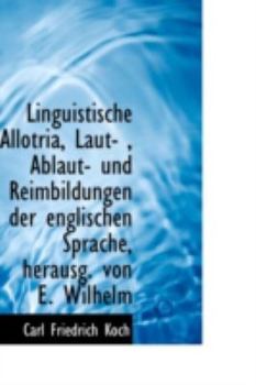 Paperback Linguistische Allotria, Laut-, Ablaut- und Reimbildungen der englischen Sprache, herausg. von E. Wi [German] Book