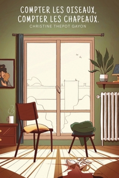 Paperback Compter les oiseaux Compter les chapeaux [French] Book
