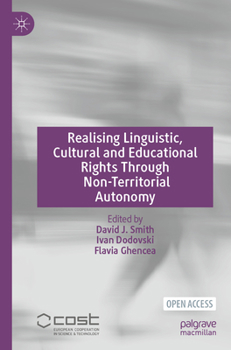 Paperback Realising Linguistic, Cultural and Educational Rights Through Non-Territorial Autonomy Book