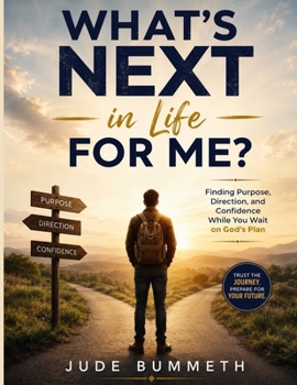 Paperback What's Next in Life for Me?: Finding Purpose, Direction, and Confidence While You Wait on God's Plan Book