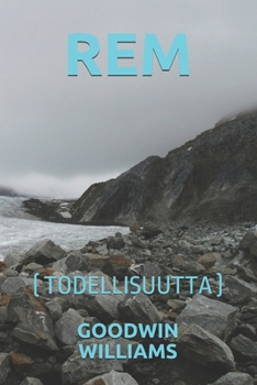 REM: (TODELLISUUTTA) (Finnish Edition)