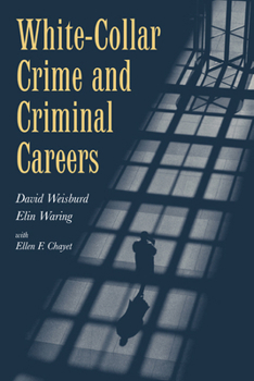 White-Collar Crime and Criminal Careers (Cambridge Studies in Criminology) - Book  of the Cambridge Studies in Criminology