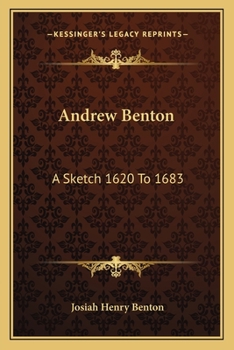 Paperback Andrew Benton: A Sketch 1620 To 1683 Book