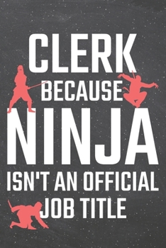 Paperback Clerk because Ninja isn't an official Job Title: Clerk Dot Grid Notebook, Planner or Journal - Size 6 x 9 - 110 Dotted Pages - Office Equipment, Suppl Book