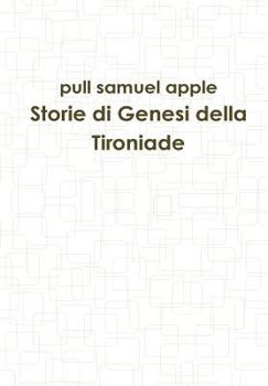 Hardcover Storie di Genesi della Tironiade [Italian] Book